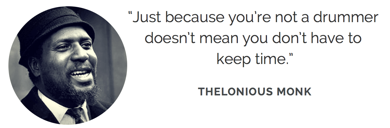 Thelonious Monk quote