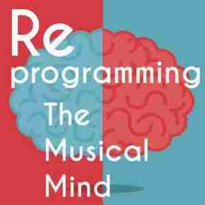Reprograming the Musical Mind Course